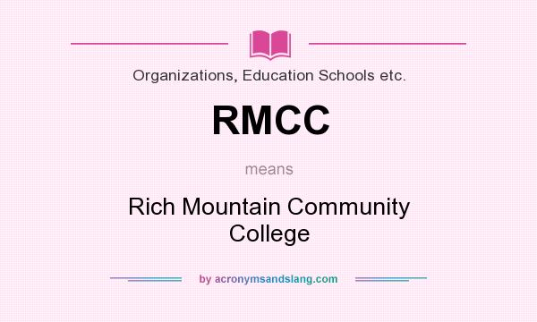 What does RMCC mean? It stands for Rich Mountain Community College