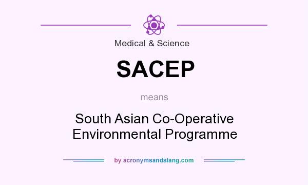 What does SACEP mean? It stands for South Asian Co-Operative Environmental Programme
