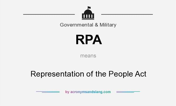What does RPA mean? It stands for Representation of the People Act