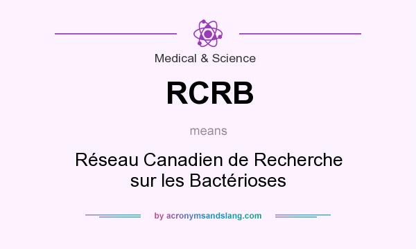 What does RCRB mean? It stands for Réseau Canadien de Recherche sur les Bactérioses