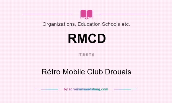 What does RMCD mean? It stands for Rétro Mobile Club Drouais