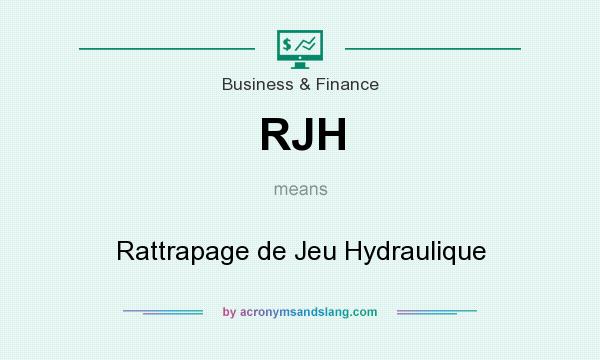 What does RJH mean? It stands for Rattrapage de Jeu Hydraulique