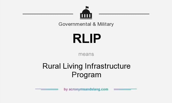 What does RLIP mean? It stands for Rural Living Infrastructure Program