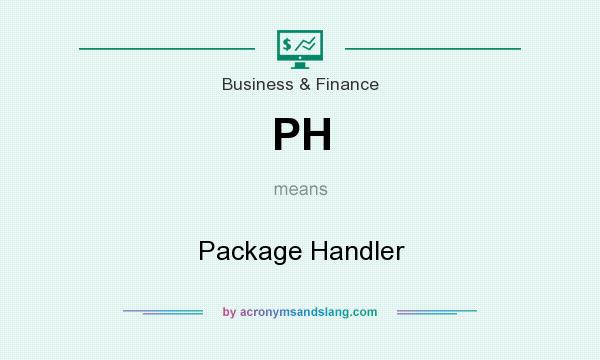 What does PH mean? It stands for Package Handler