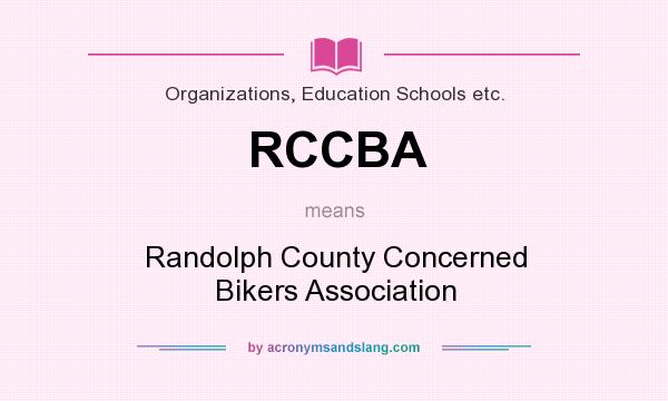 What does RCCBA mean? It stands for Randolph County Concerned Bikers Association