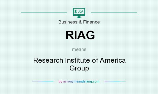 What does RIAG mean? It stands for Research Institute of America Group