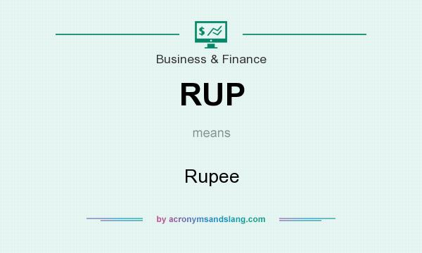 What does RUP mean? It stands for Rupee