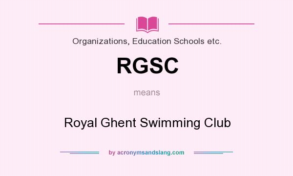 What does RGSC mean? It stands for Royal Ghent Swimming Club