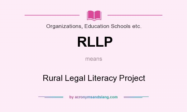 What does RLLP mean? It stands for Rural Legal Literacy Project