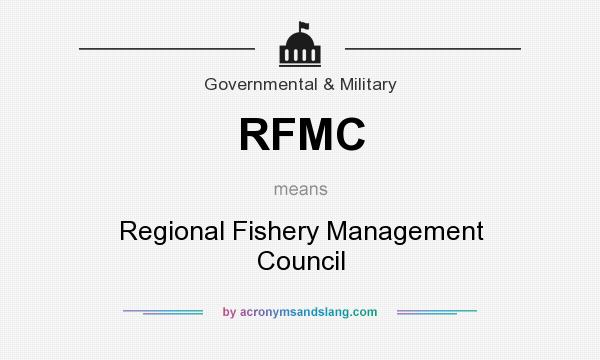 What does RFMC mean? It stands for Regional Fishery Management Council