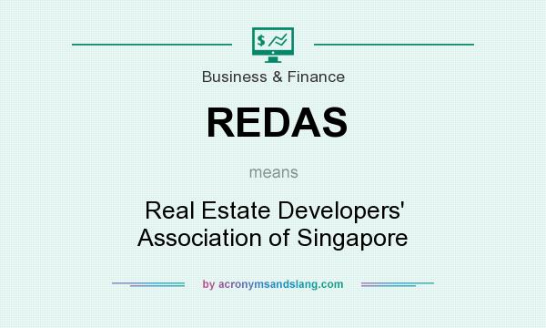 What does REDAS mean? It stands for Real Estate Developers` Association of Singapore