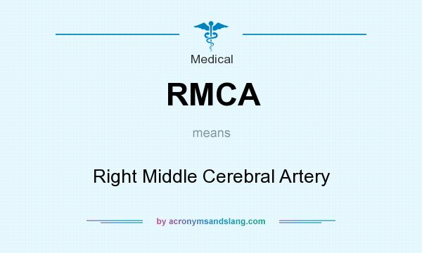 What does RMCA mean? It stands for Right Middle Cerebral Artery