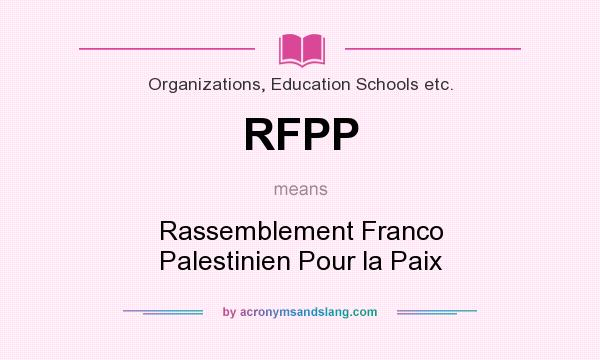 What does RFPP mean? It stands for Rassemblement Franco Palestinien Pour la Paix