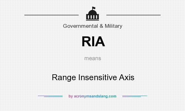 What does RIA mean? It stands for Range Insensitive Axis