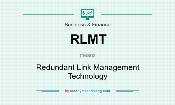 What does RLMT mean? It stands for Redundant Link Management Technology