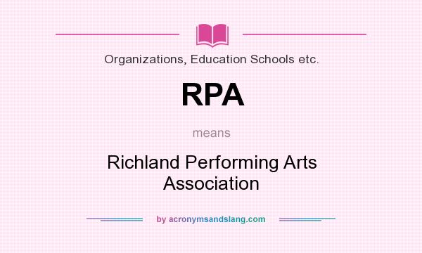What does RPA mean? It stands for Richland Performing Arts Association