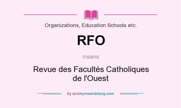 What does RFO mean? It stands for Revue des Facultés Catholiques de l`Ouest