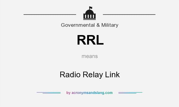 What does RRL mean? It stands for Radio Relay Link