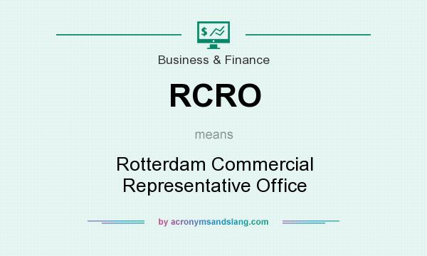 What does RCRO mean? It stands for Rotterdam Commercial Representative Office