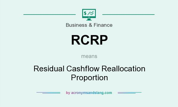 What does RCRP mean? It stands for Residual Cashflow Reallocation Proportion