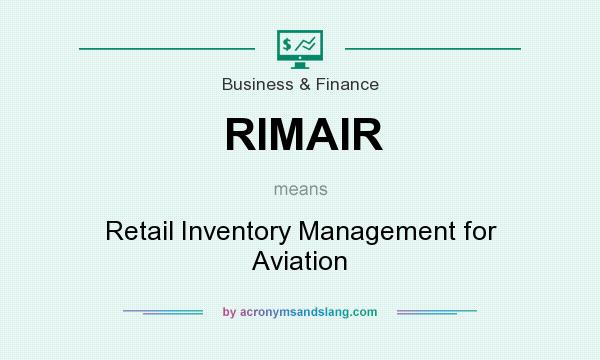 What does RIMAIR mean? It stands for Retail Inventory Management for Aviation