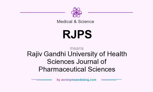 What does RJPS mean? It stands for Rajiv Gandhi University of Health Sciences Journal of Pharmaceutical Sciences