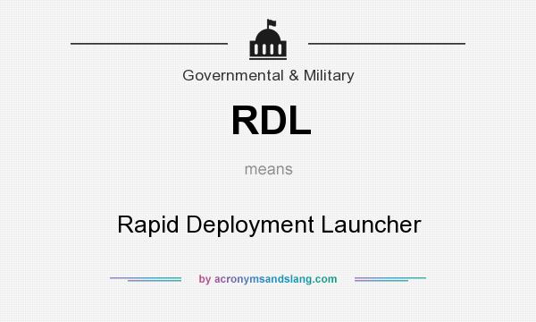 What does RDL mean? It stands for Rapid Deployment Launcher