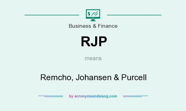 What does RJP mean? It stands for Remcho, Johansen & Purcell