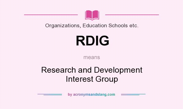 What does RDIG mean? It stands for Research and Development Interest Group