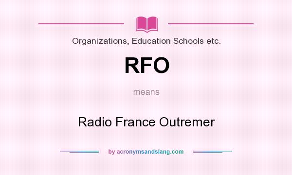 What does RFO mean? It stands for Radio France Outremer
