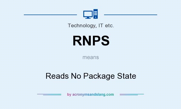 What does RNPS mean? It stands for Reads No Package State