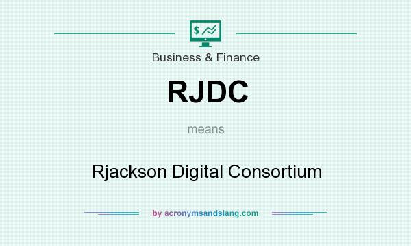 What does RJDC mean? It stands for Rjackson Digital Consortium