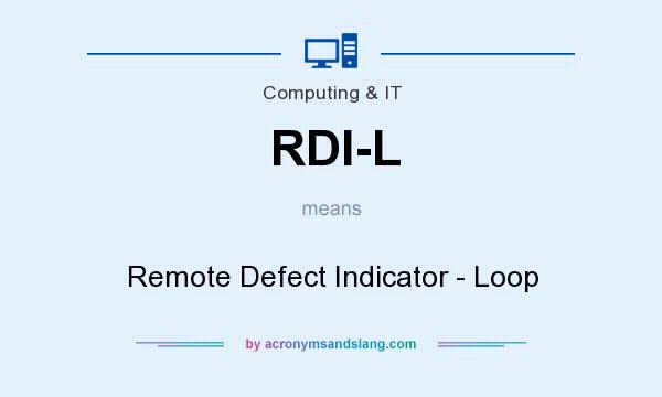 What does RDI-L mean? It stands for Remote Defect Indicator - Loop
