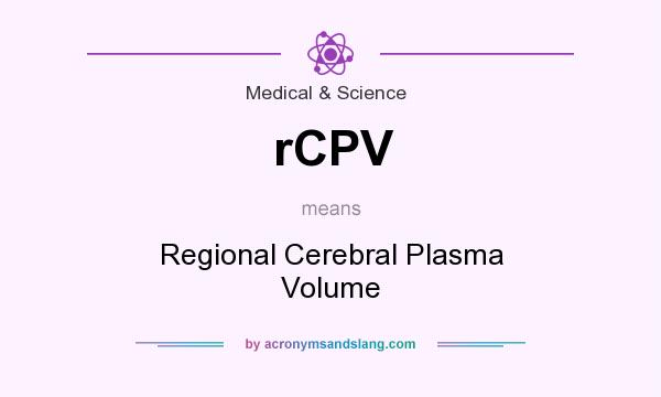 What does rCPV mean? It stands for Regional Cerebral Plasma Volume