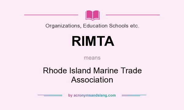 What does RIMTA mean? It stands for Rhode Island Marine Trade Association