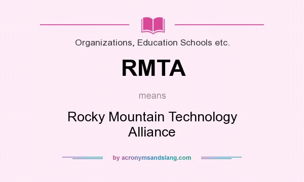 What does RMTA mean? It stands for Rocky Mountain Technology Alliance