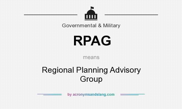 What does RPAG mean? It stands for Regional Planning Advisory Group