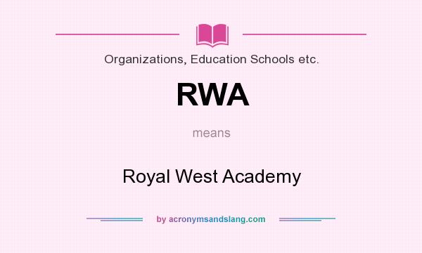 What does RWA mean? It stands for Royal West Academy