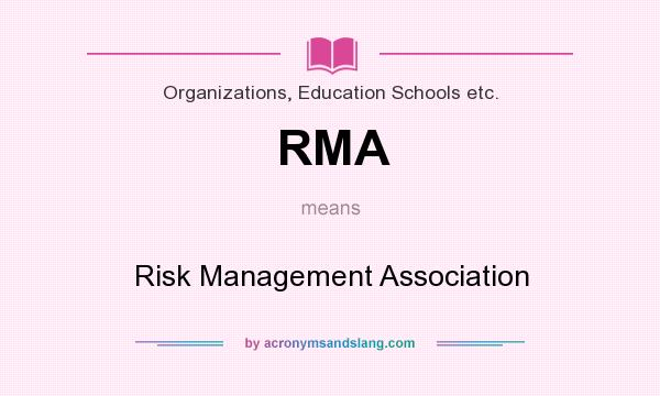 What does RMA mean? It stands for Risk Management Association
