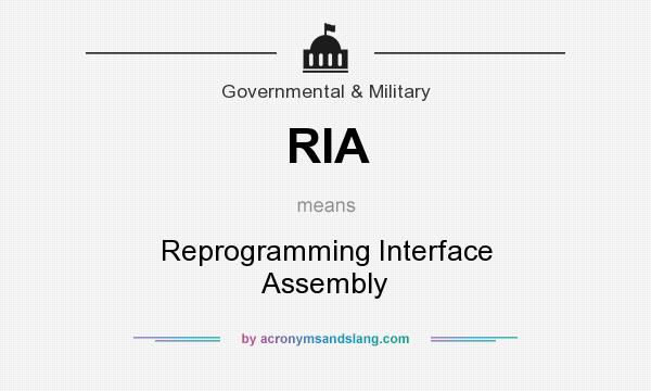 What does RIA mean? It stands for Reprogramming Interface Assembly