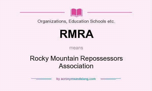 What does RMRA mean? It stands for Rocky Mountain Repossessors Association