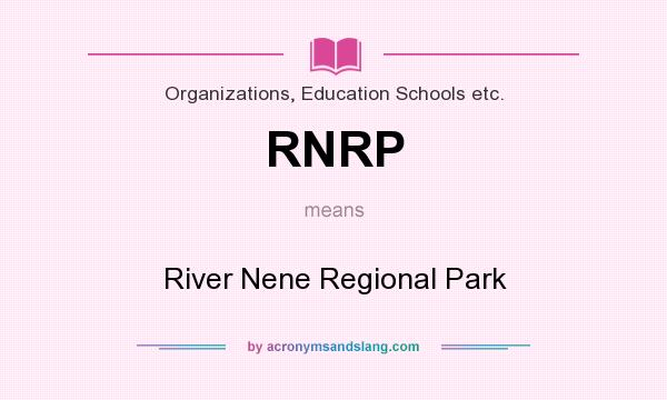 What does RNRP mean? It stands for River Nene Regional Park
