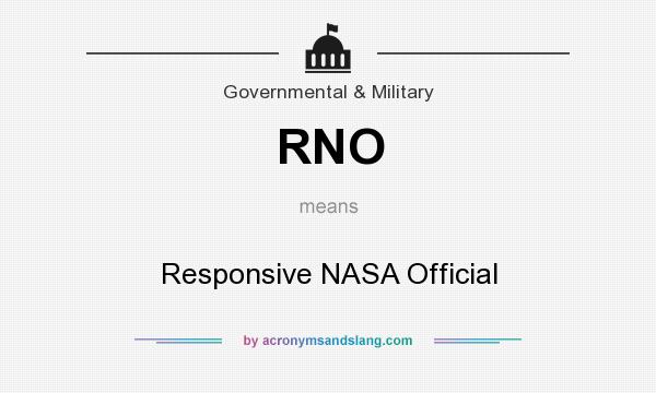 What does RNO mean? It stands for Responsive NASA Official