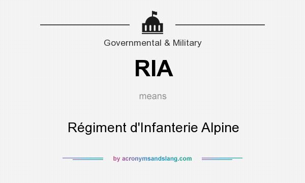 What does RIA mean? It stands for Régiment d`Infanterie Alpine