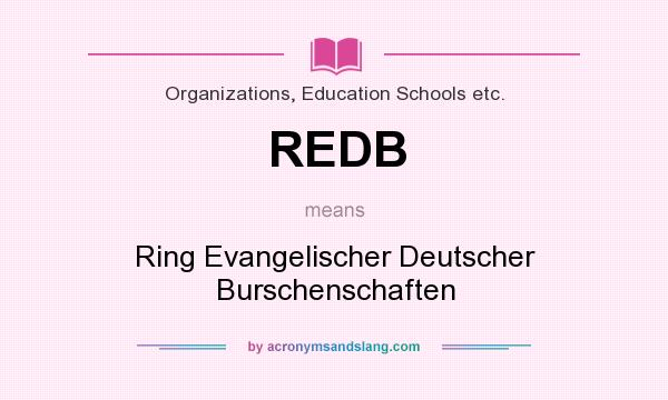 What does REDB mean? It stands for Ring Evangelischer Deutscher Burschenschaften
