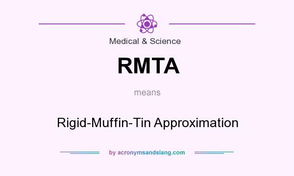 What does RMTA mean? It stands for Rigid-Muffin-Tin Approximation
