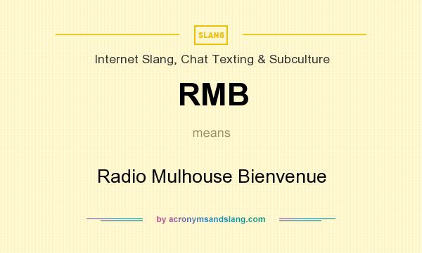 What does RMB mean? It stands for Radio Mulhouse Bienvenue