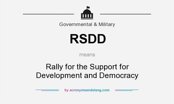 What does RSDD mean? It stands for Rally for the Support for Development and Democracy