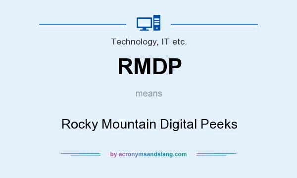 What does RMDP mean? It stands for Rocky Mountain Digital Peeks
