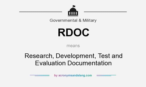 What does RDOC mean? It stands for Research, Development, Test and Evaluation Documentation
